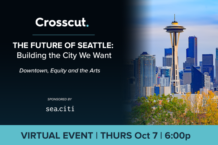 The Crosscut logo, event title, sea citi logo and event details appear against a blue backdrop on the left side of the graphic. The space needle and other Seattle buildings appear on the right.